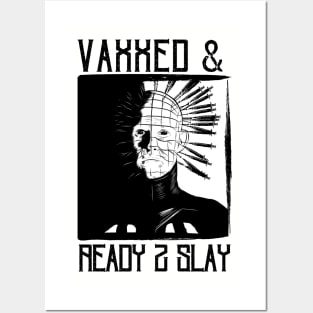 Vaxxed & Ready 2 Slay - Pinhead Posters and Art